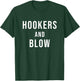 Hookers and Blow T-Shirt - T-Shirt | Forest