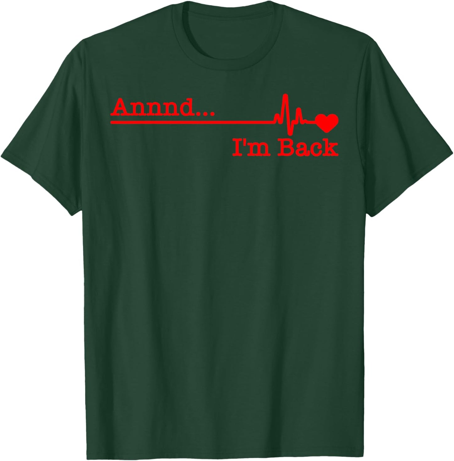 Funny Heart Attack Survivor Gift Women Cool Recovery T-Shirt - T-Shirt | Forest