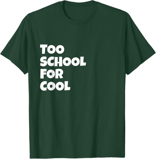 Too School For Cool Lyric Song Humor Present Pink Graphic T-Shirt - T-Shirt | Forest