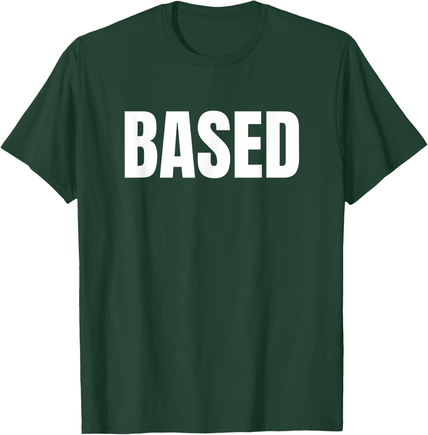 Redpilled Meme and Funny Based T-Shirt - T-Shirt | Forest