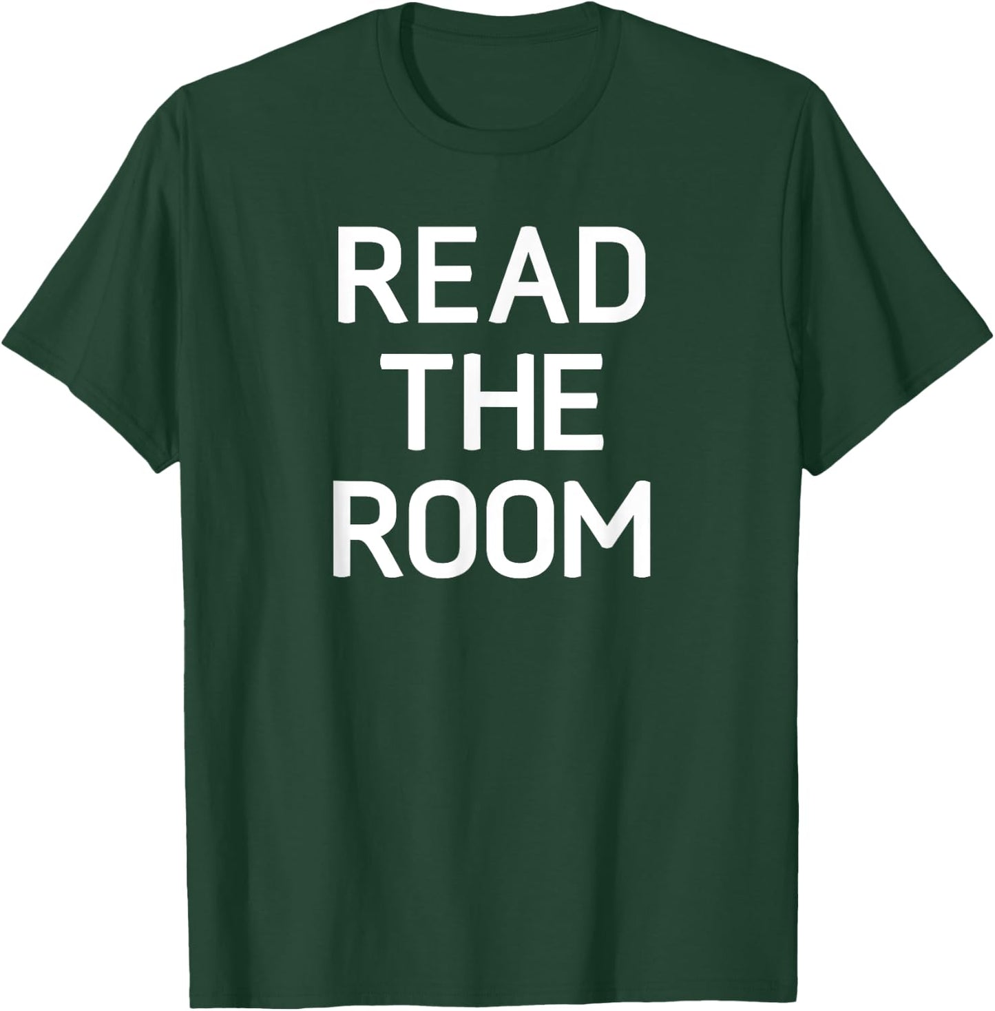 Read The Room, Funny, Jokes, Sarcastic T-Shirt - T-Shirt | Forest