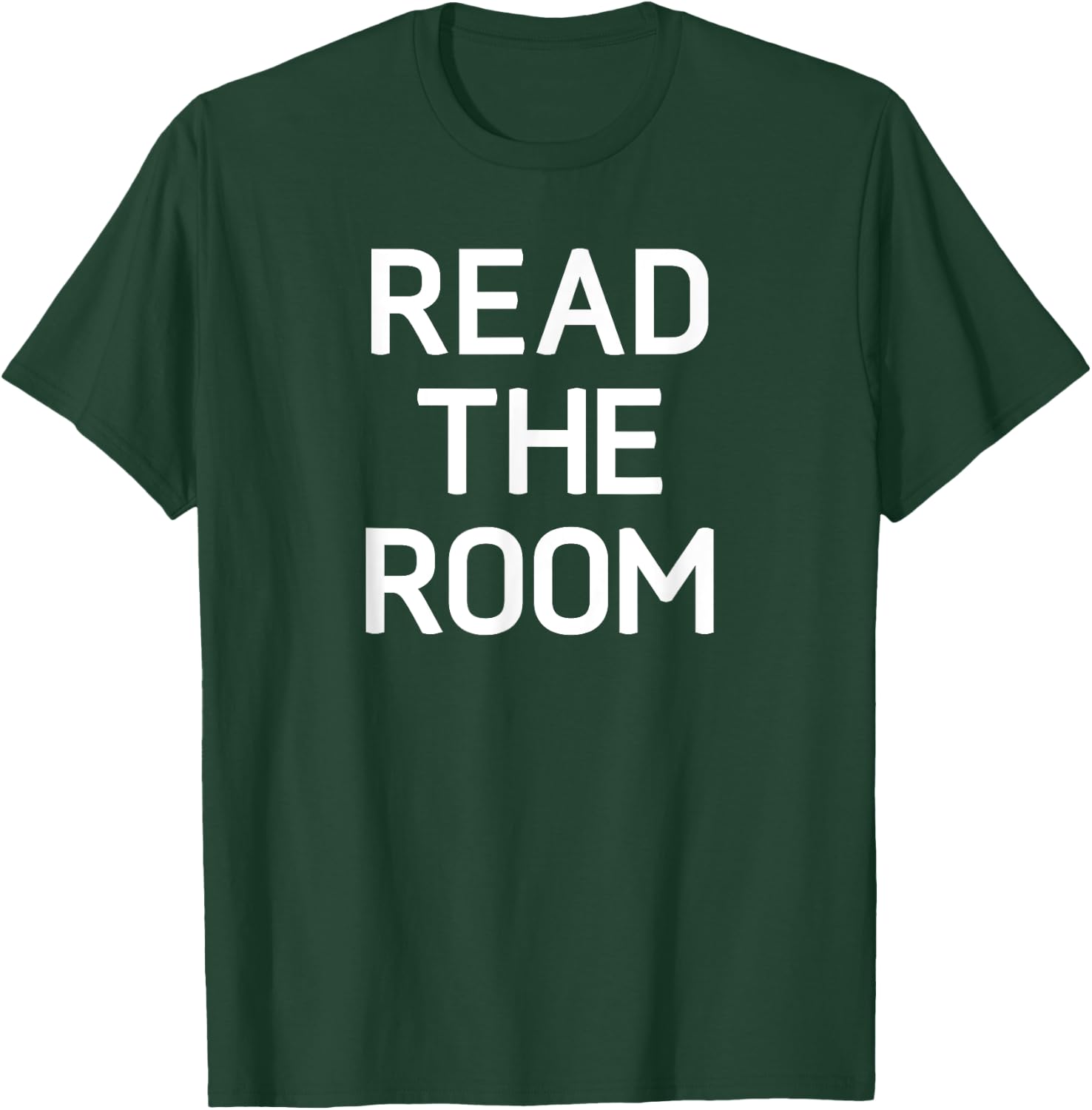 Read The Room, Funny, Jokes, Sarcastic T-Shirt - T-Shirt | Forest