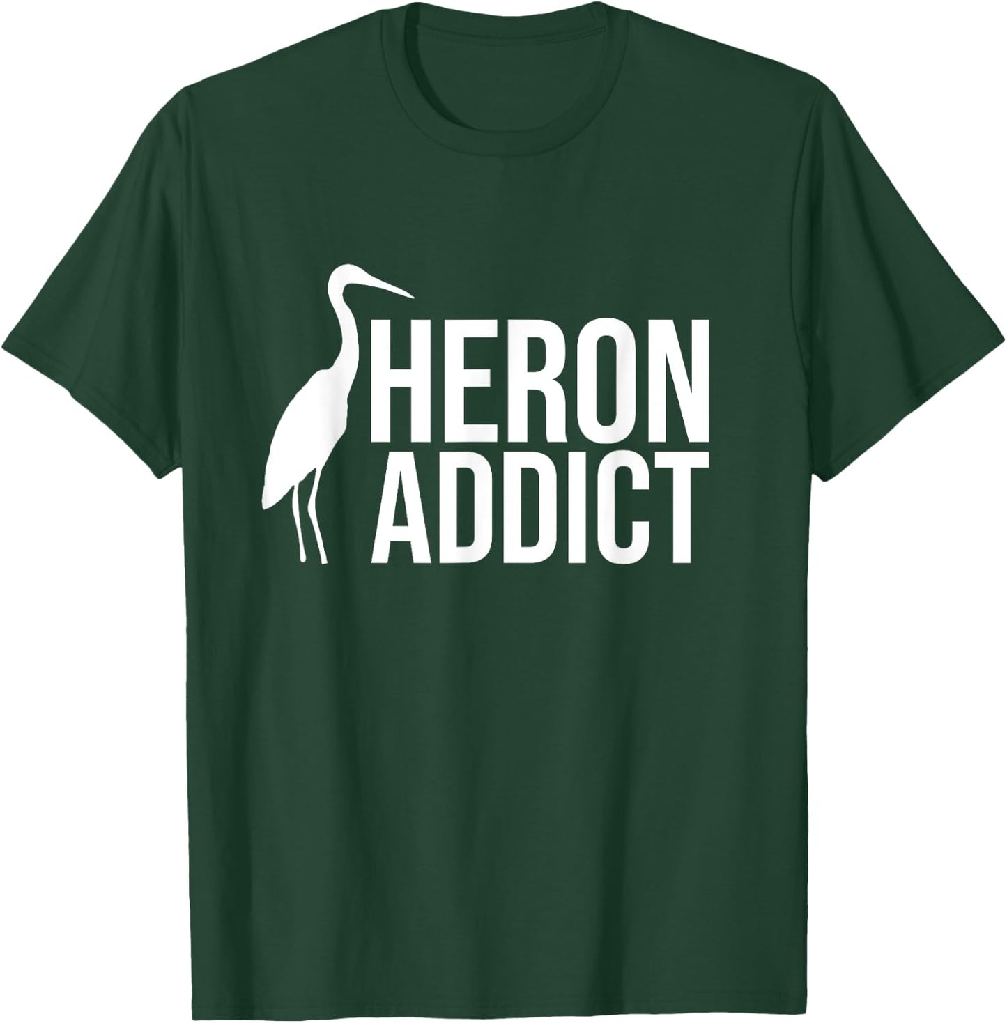 Heron Addict Birds Birdwatching Birdwatcher T-Shirt - T-Shirt | Forest