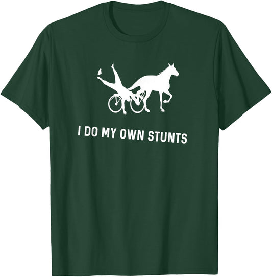 I Do My Own Stunts Harness Racing Funny Harness Racer T-Shirt - T-Shirt | Forest