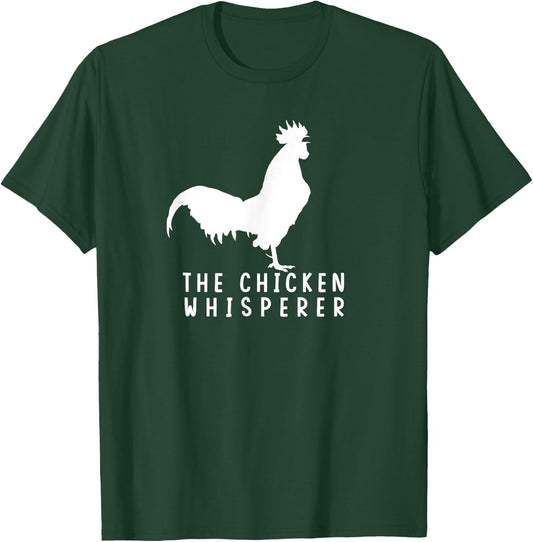 The Chicken Whisperer For Chicken Farm Lover T-Shirt - T-Shirt | Forest