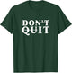 Do It Don't Quit Motivational - -Youth Black Cotton - Small - - Short Sleeve T-Shirt - T-Shirt | Forest