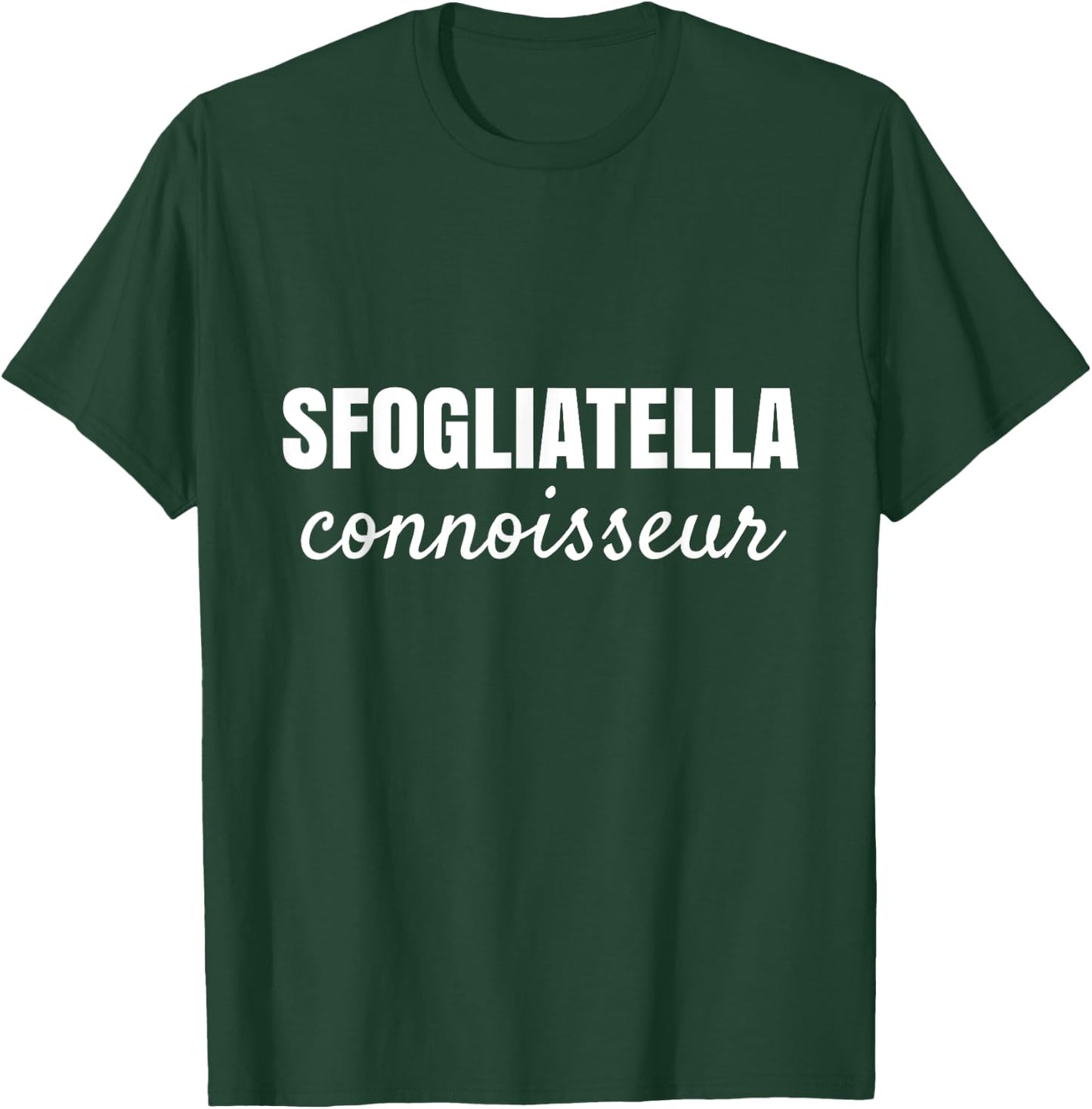 Sfogliatella Connoisseur Italian Dessert Lovers T-Shirt - T-Shirt | Forest