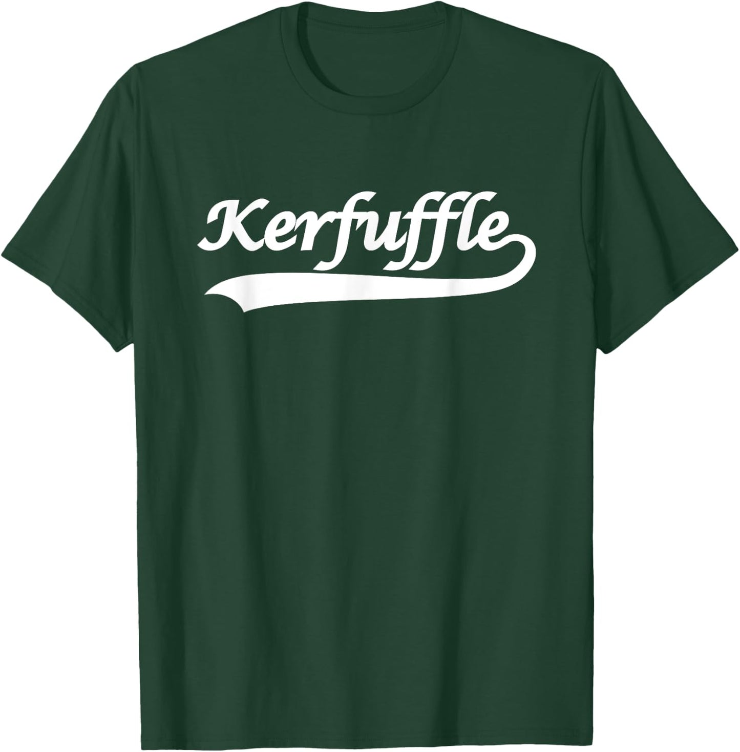 Kerfuffle funny in white T-Shirt - T-Shirt | Forest