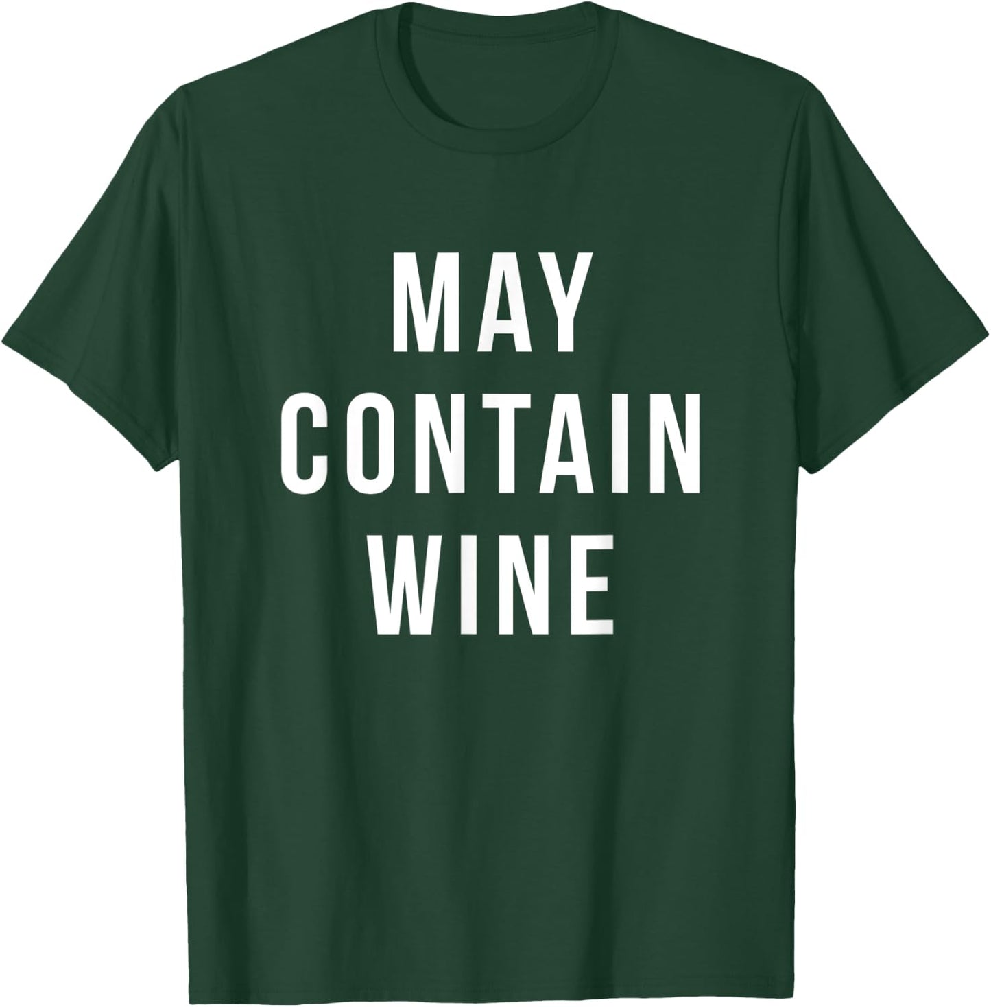 Funny Wine Shirts - May Contain Wine T-Shirt - T-Shirt | Forest
