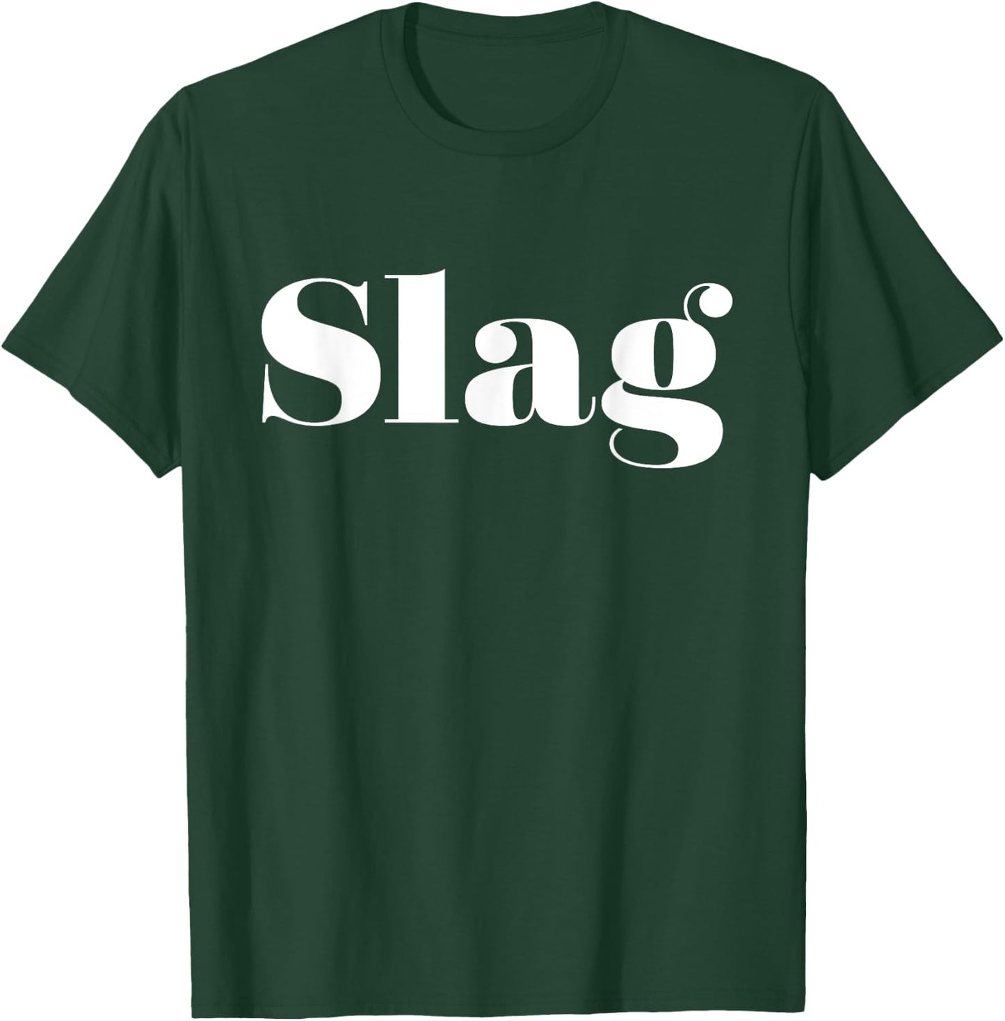 Funny You Slag Saying Shut it You Slag T-Shirt - T-Shirt | Forest