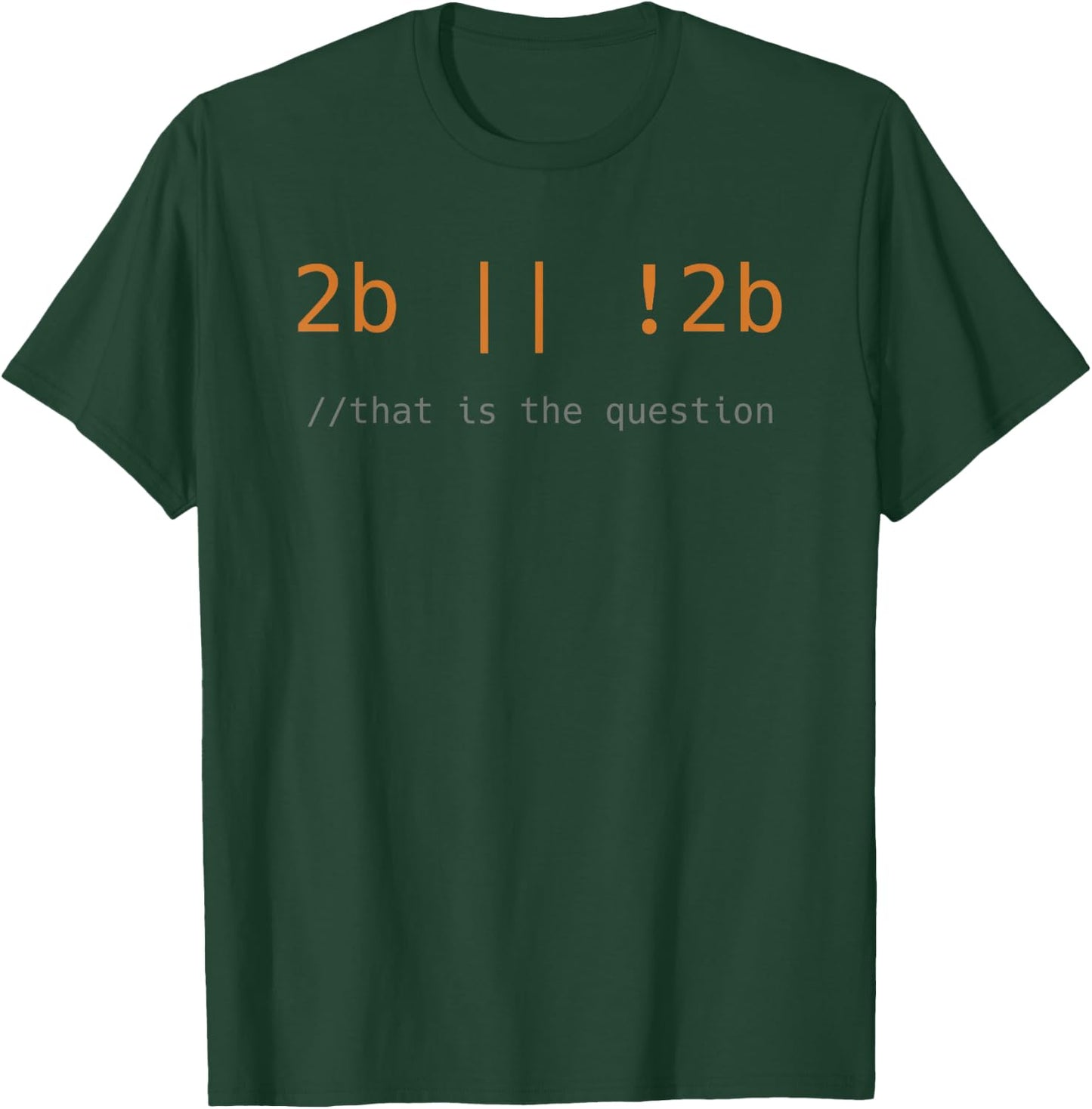 To be or not Code Funny Programming Coding IT Gift Black T-Shirt - T-Shirt | Forest