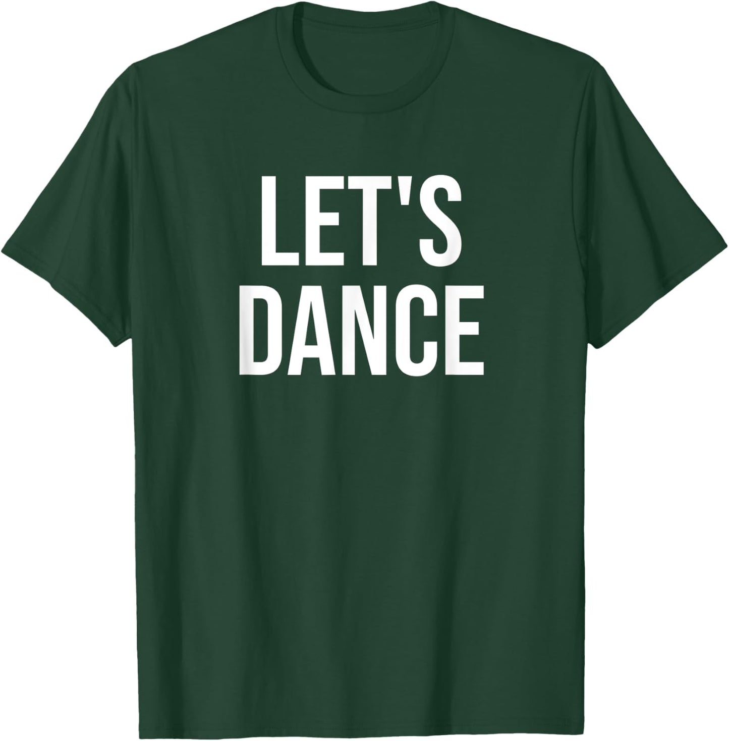 Let's Dance T-Shirt - T-Shirt | Forest