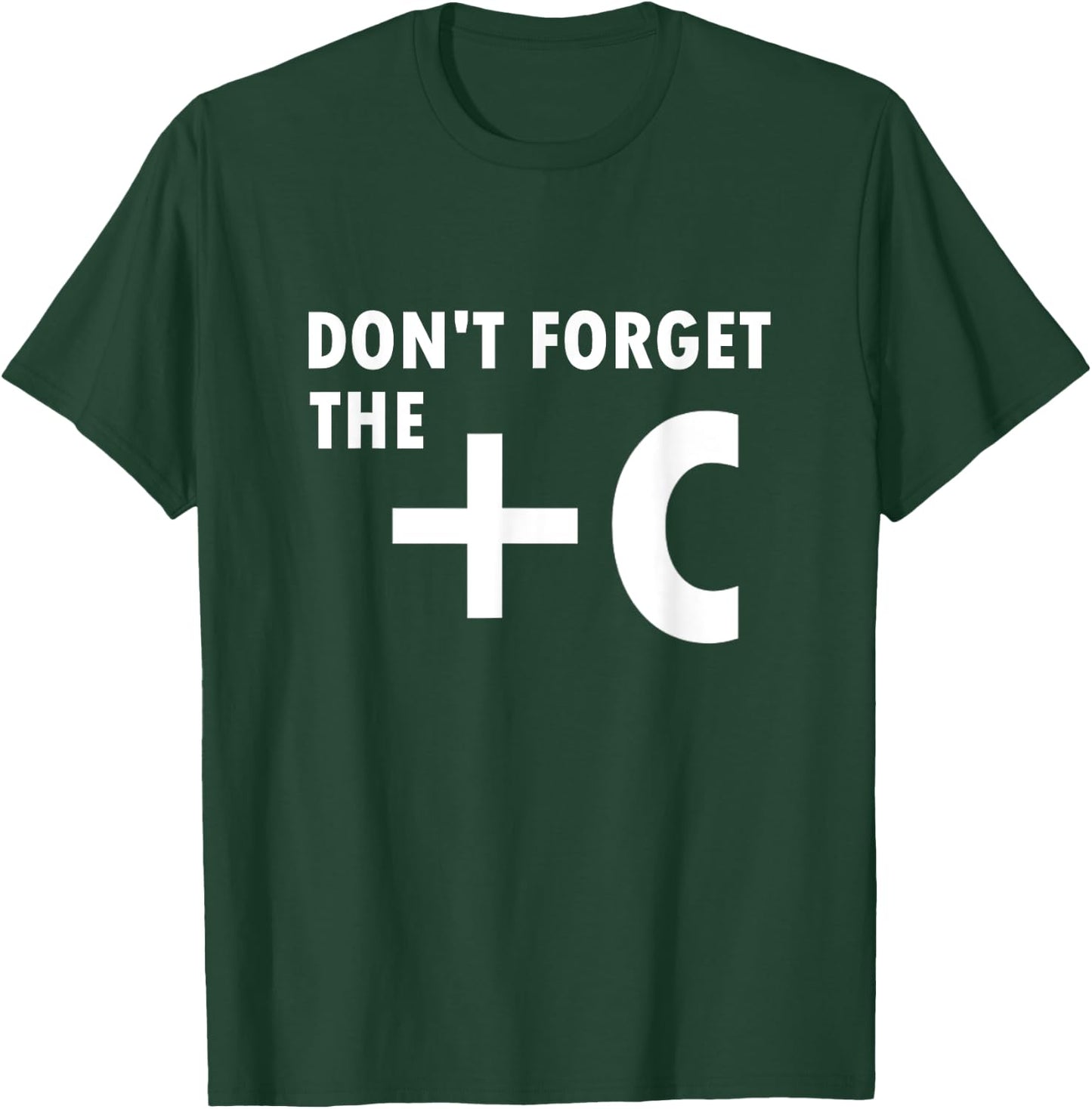 Vergiss Nicht +C Funny Maths Saying Science Nerd Gift T-Shirt - T-Shirt | Forest
