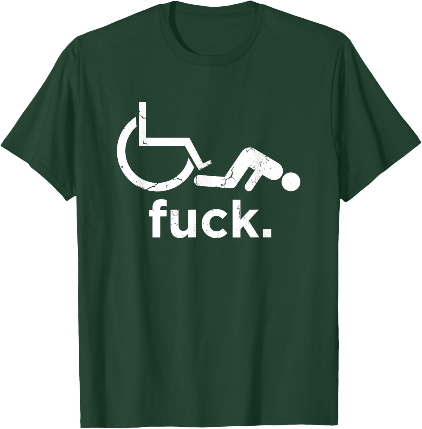 Funny Handicap Shirt Disabled Amputee Humor Wheelchair T-Shirt - T-Shirt | Forest