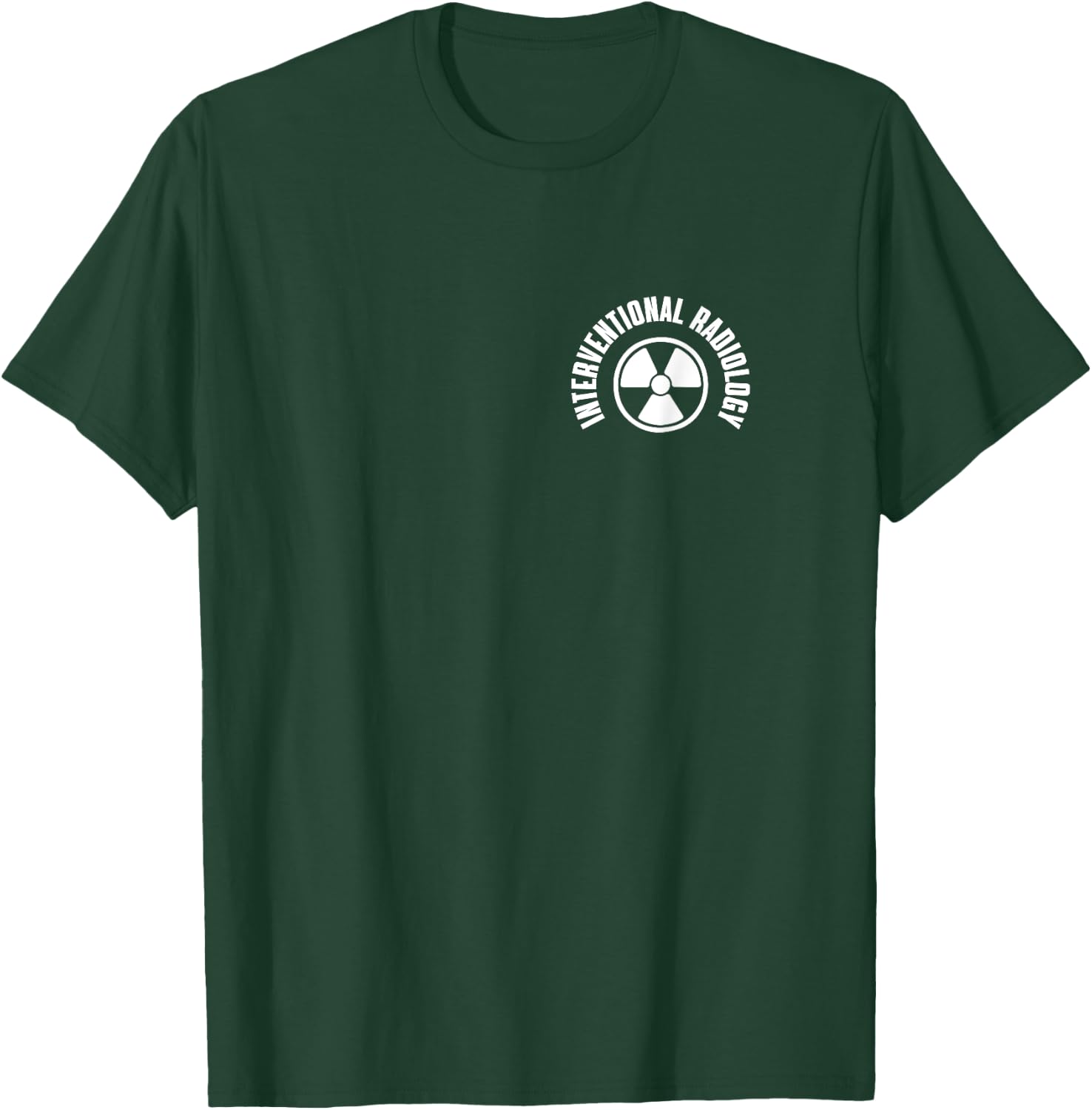 Interventional Radiology Outfit Interventional Radiologist T-Shirt - T-Shirt | Forest