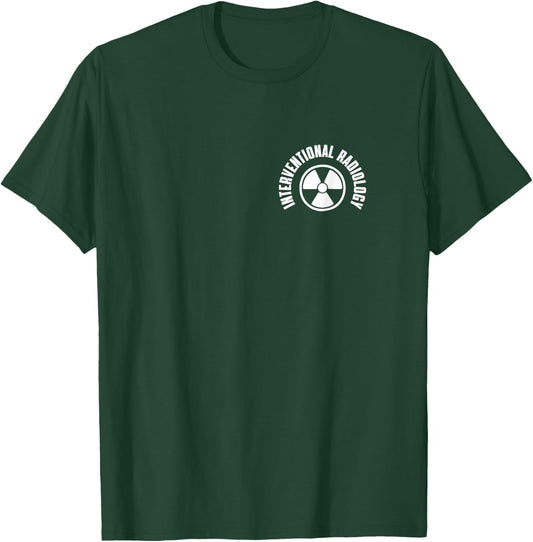 Interventional Radiology Outfit Interventional Radiologist T-Shirt - T-Shirt | Forest