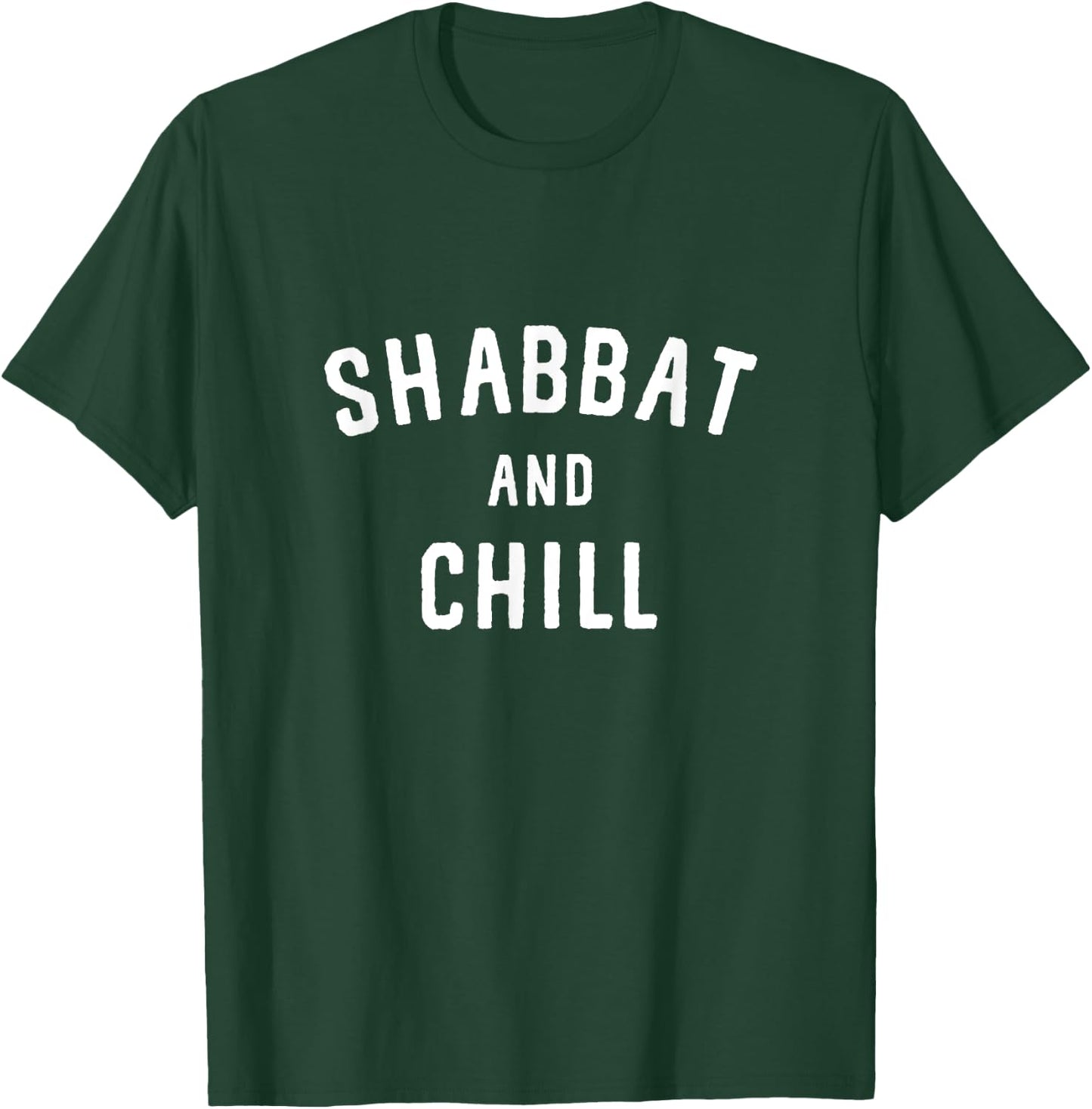 Shabbat And Chill Jewish Seventh Day Sabbath Keeper Challah T-Shirt - T-Shirt | Forest