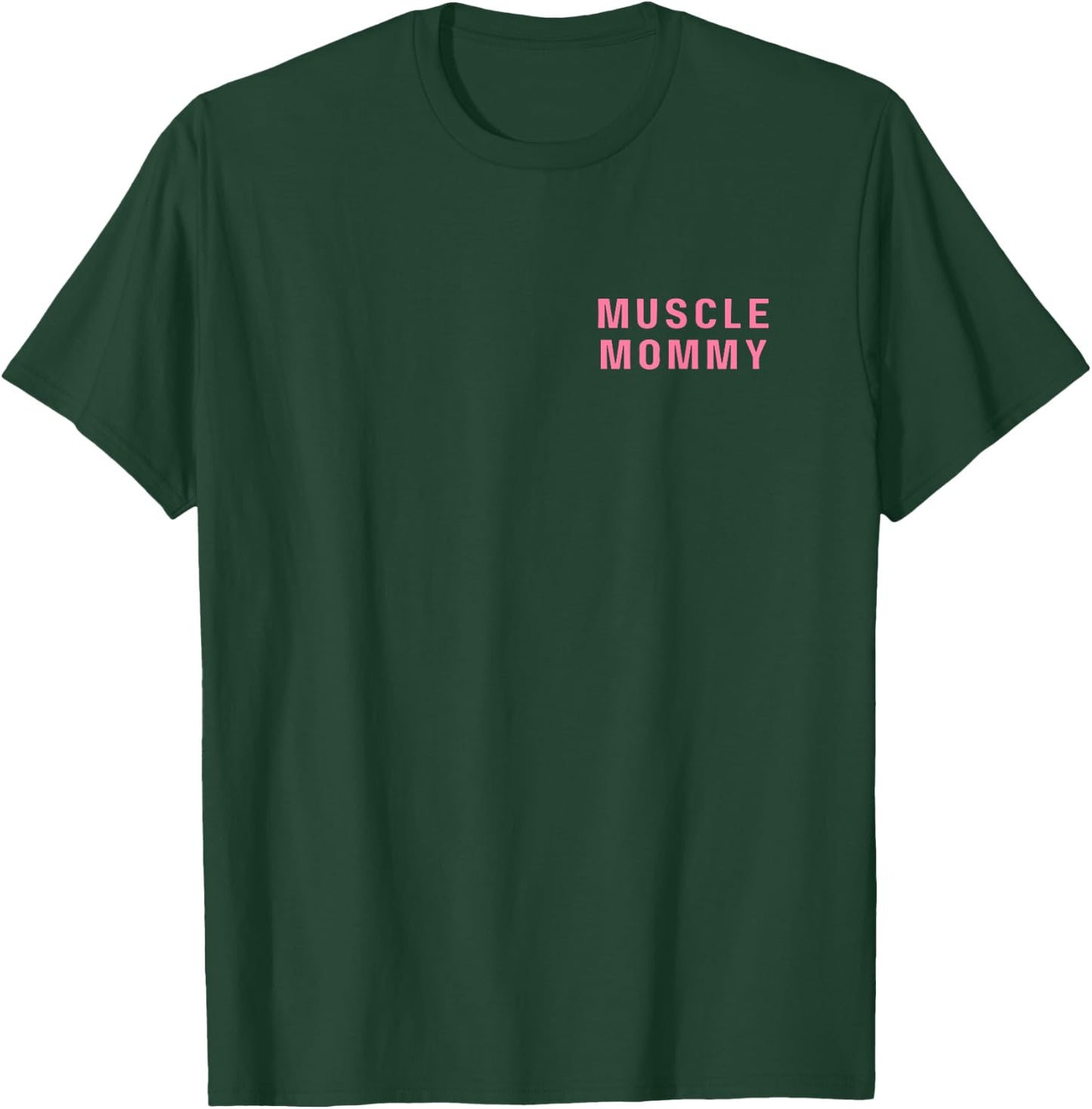 Gym Pump Cover Women Pink Muscle Mommy Weightliftin Girl Top T-Shirt - T-Shirt | Forest