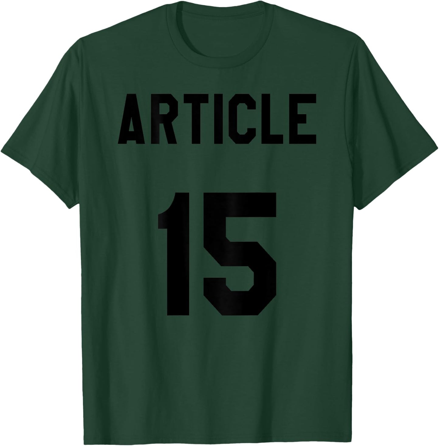 Article 15 Clothing I Funny Army Shirt for Soldiers T-Shirt - T-Shirt | Forest