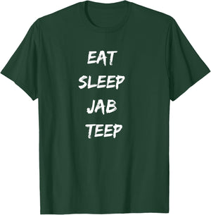 Eat Sleep Jab Teep Rep Muay Thai T-Shirt - T-Shirt | Forest