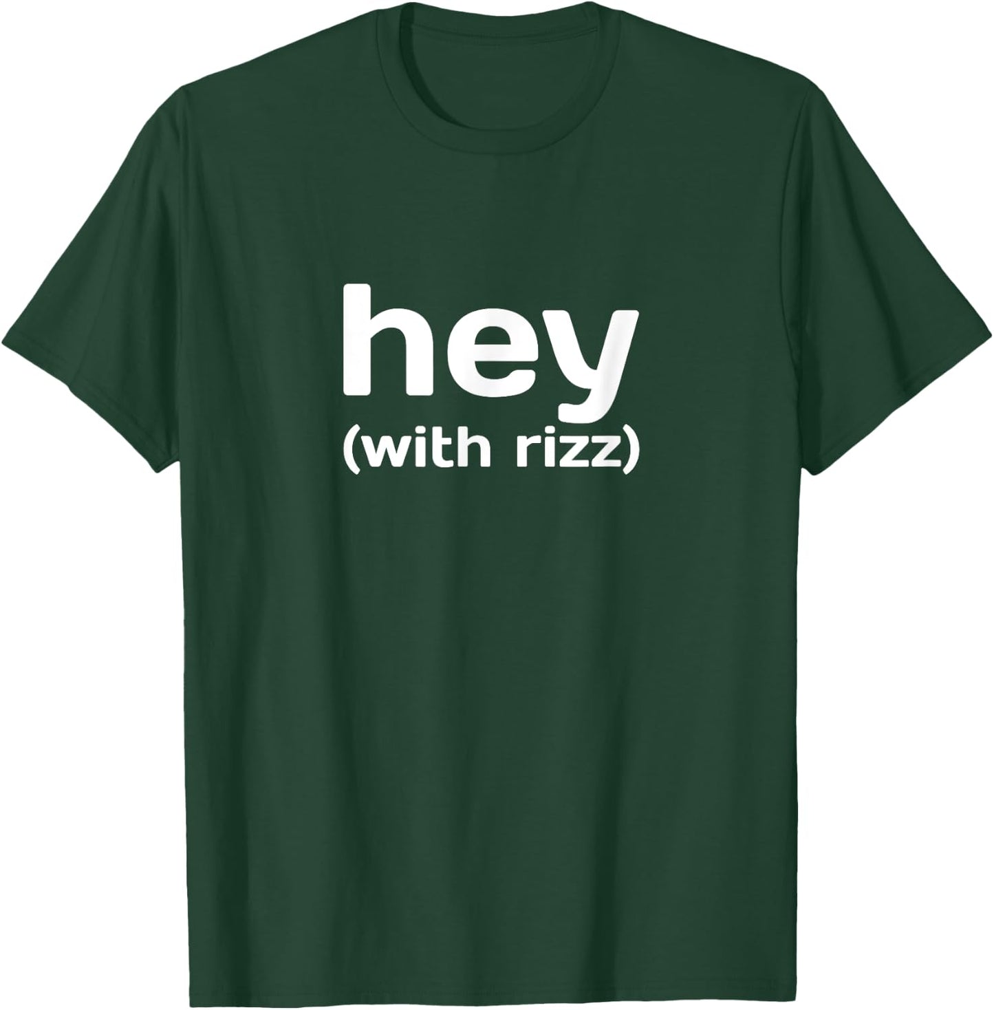 hey with rizz | Viral Social Media Trending Teens T-Shirt - T-Shirt | Forest