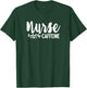 Nurse Fueled by Caffeine - Great Nurse Gift, Medical Worker T-Shirt - T-Shirt | Forest