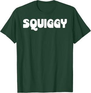 Squiggy Retro Funny Nickname T-Shirt - T-Shirt | Forest
