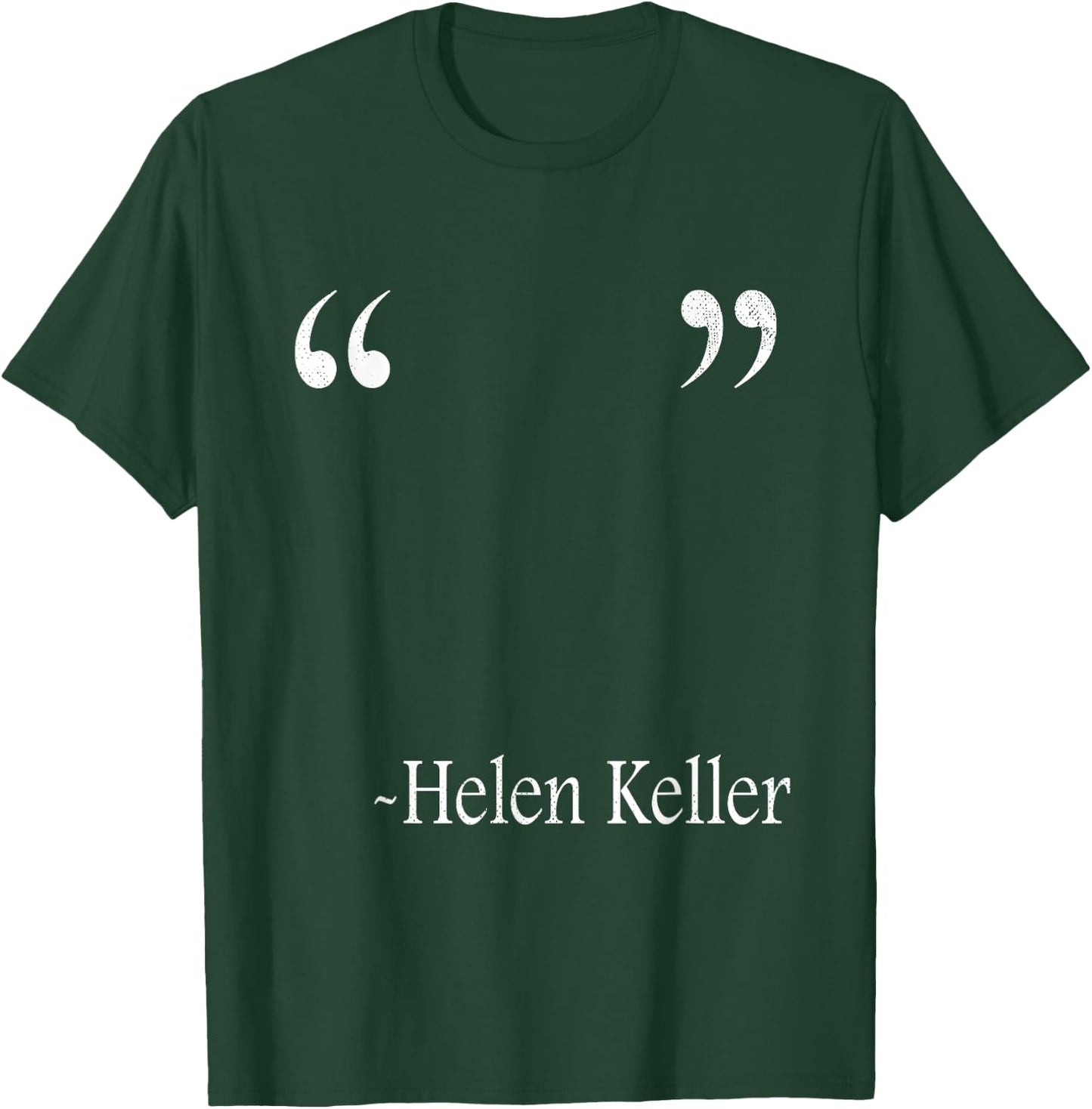 Funny Quote Of Helen Keller , Small T-Shirt - T-Shirt | Forest