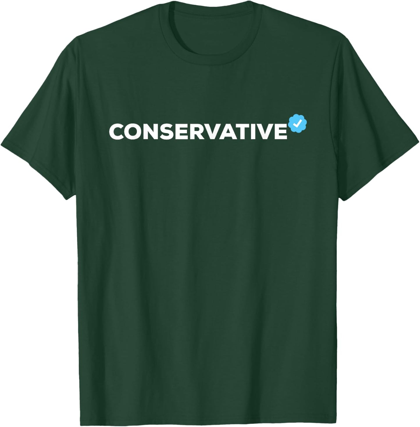 Verified Conservative T-Shirt - T-Shirt | Forest