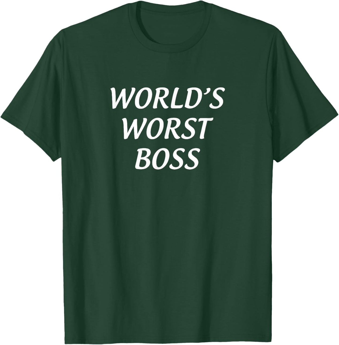 World's Worst Boss T-Shirt - T-Shirt | Forest