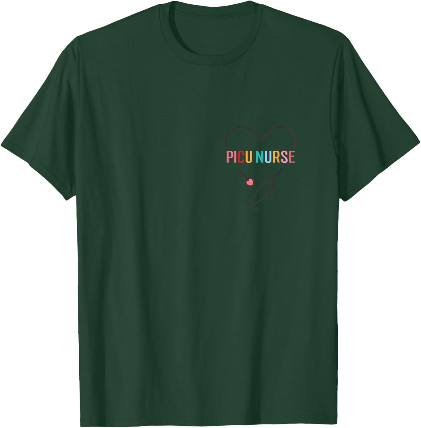 PICU Nurse Pediatric Intensive Care Unit Nurse Stethoscope T-Shirt - T-Shirt | Forest