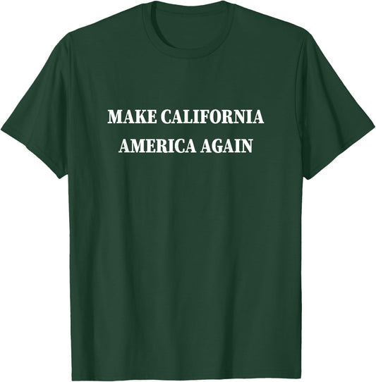 Make California America Again T-Shirt - T-Shirt | Forest