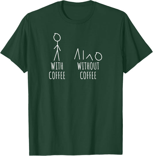 Stickman Coffee Stick Figure Funny Sarcasm T-Shirt - T-Shirt | Forest
