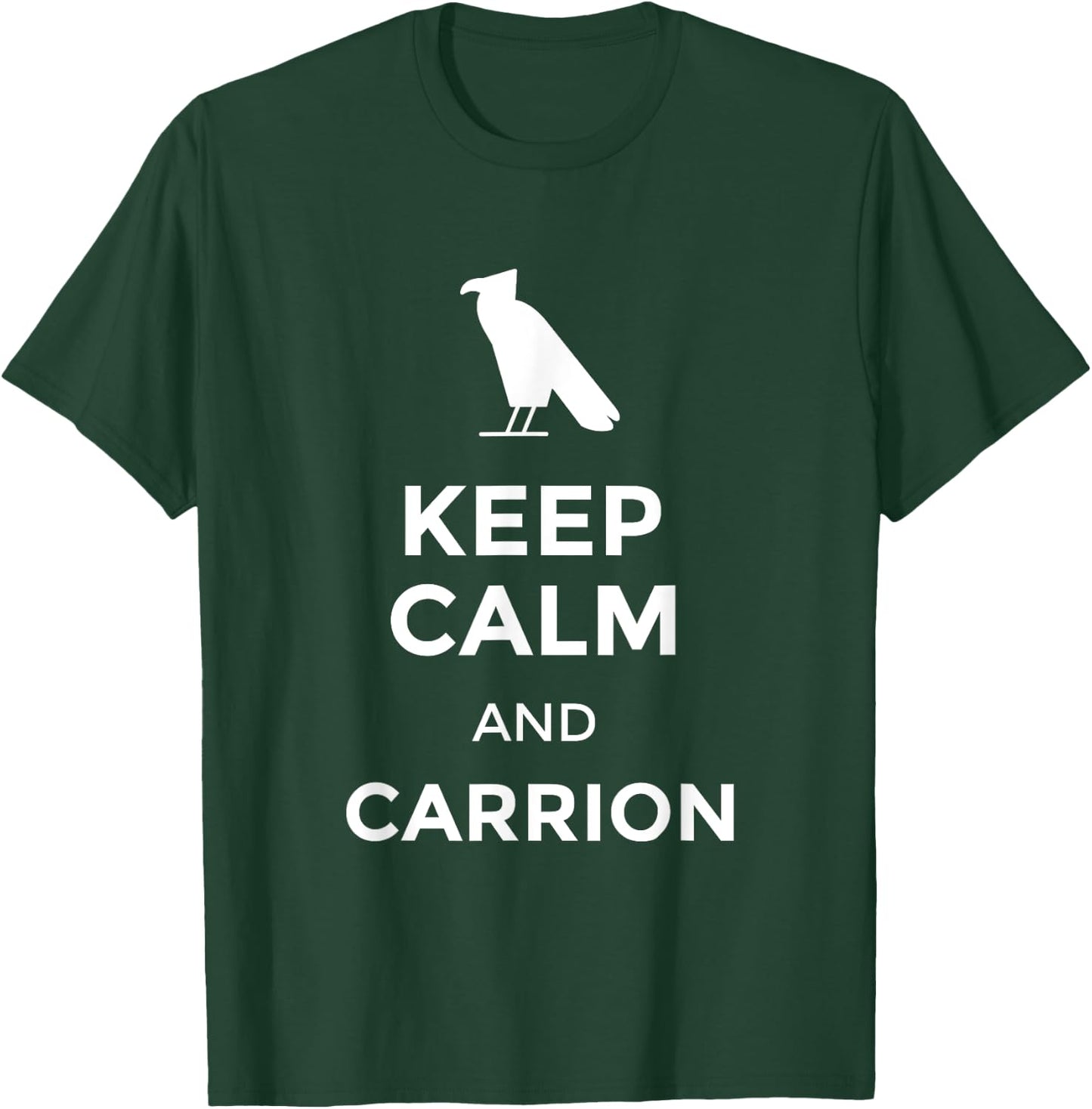 Funny Keep calm and carrion Raven Men Women Youth T-Shirt - T-Shirt | Forest