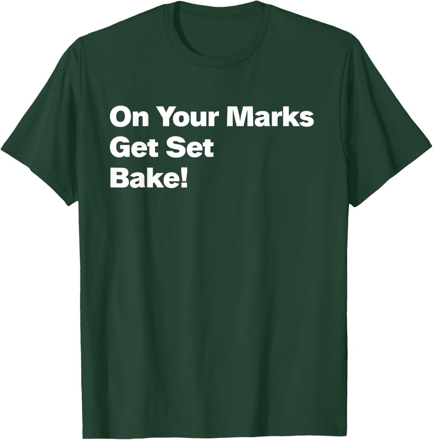 HGO Get Set Bake Fun Gift T-Shirt - T-Shirt | Forest