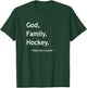 Christian Faith Jesus Christianity God Family Hockey T-Shirt - T-Shirt | Forest