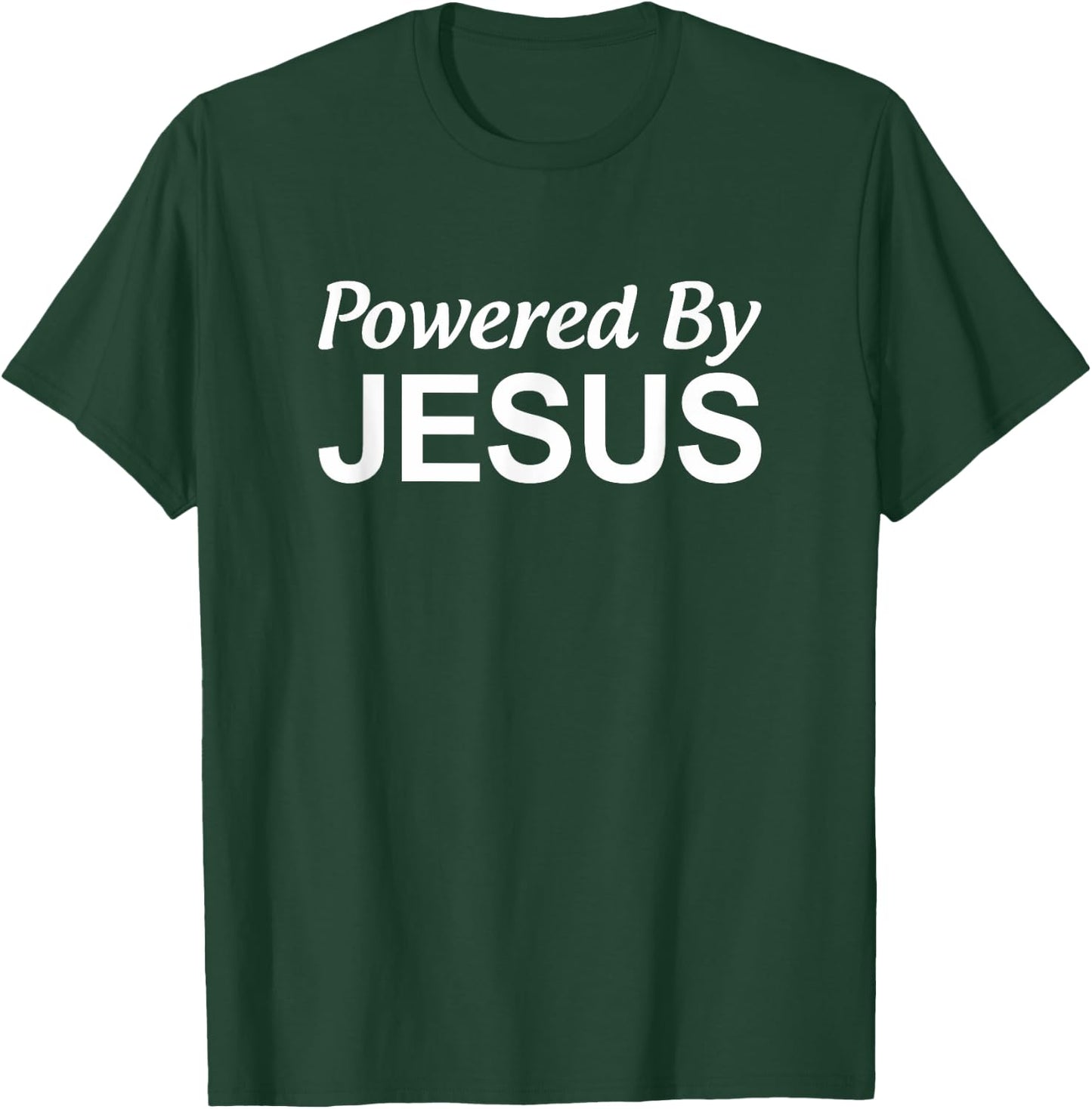 Powered By Jesus T-Shirt - T-Shirt | Forest