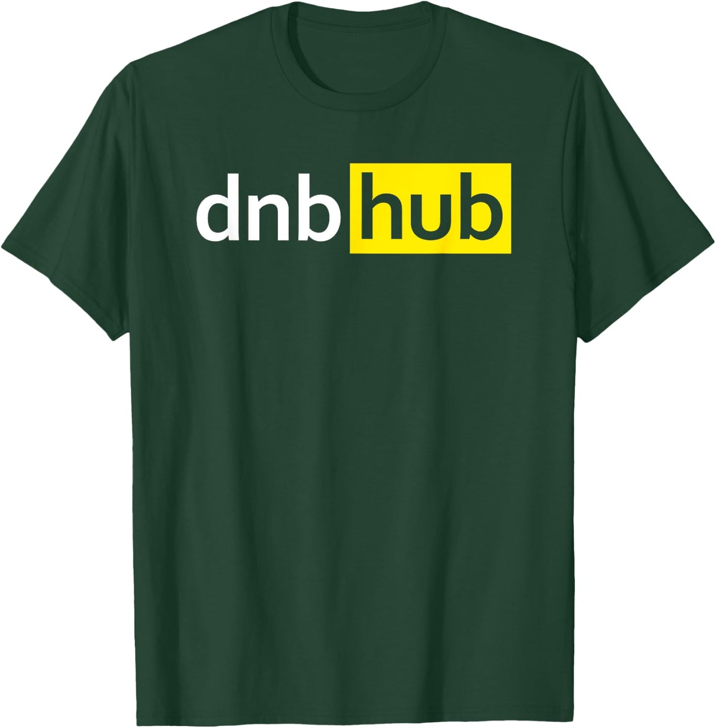 Dnb hub funny T-Shirt - T-Shirt | Forest