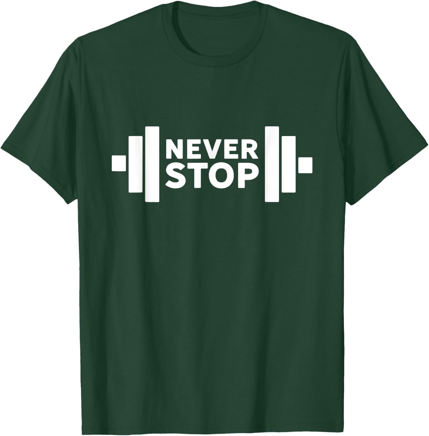 Awesome Weight Lifting Never Stop Gym T-Shirt - T-Shirt | Forest