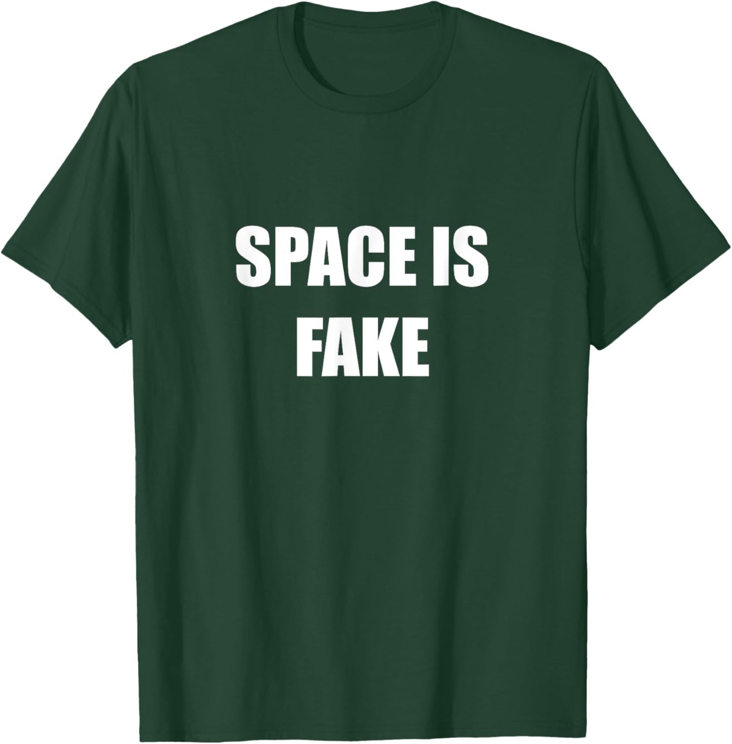 Space Is Fake Funny Flat Earther Society Flat Earth Believe T-Shirt - T-Shirt | Forest