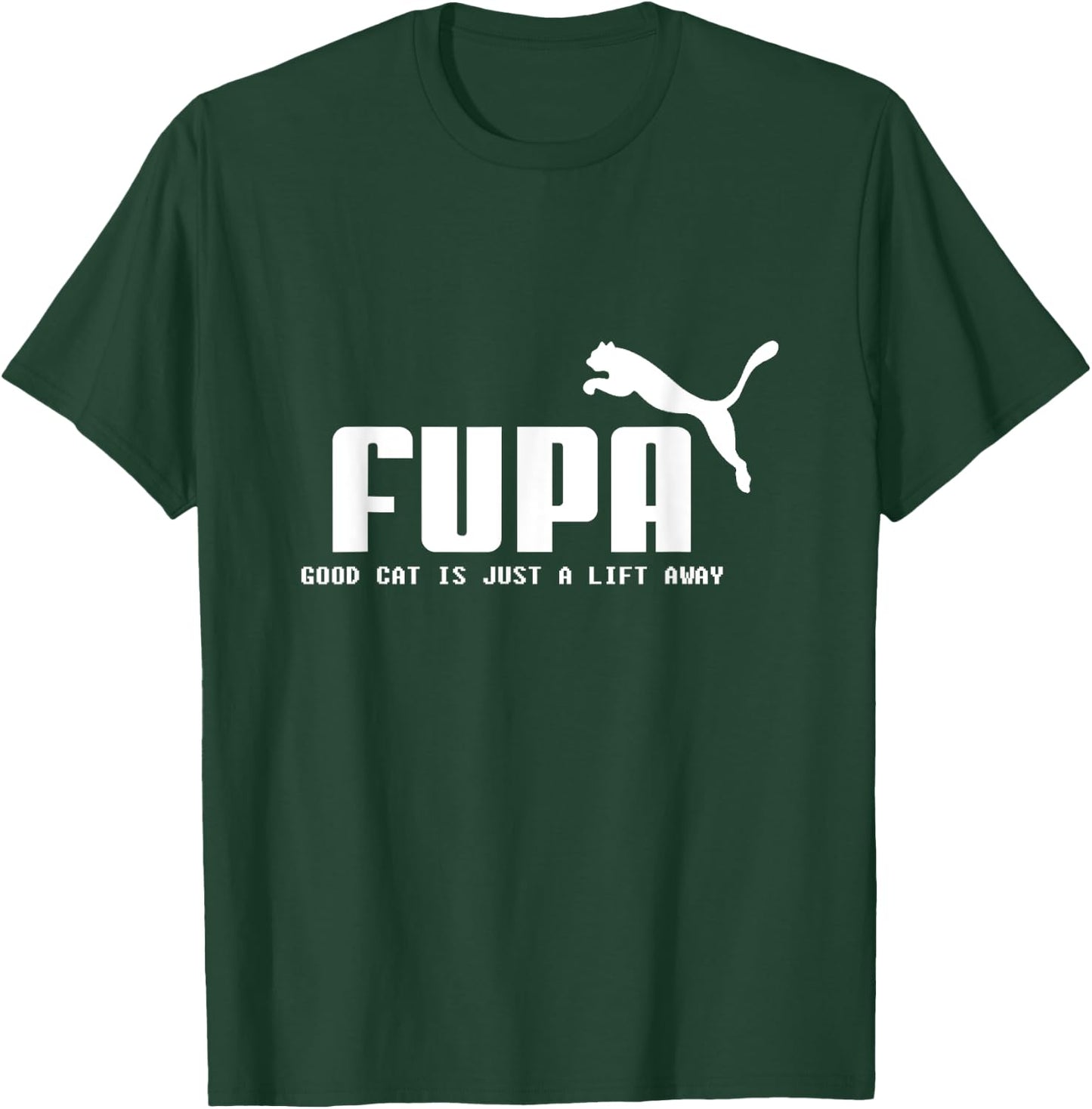 FUPA Good Cat is Just A Lift Away Funny Running Men Women Girls Kids T-Shirt - T-Shirt | Forest