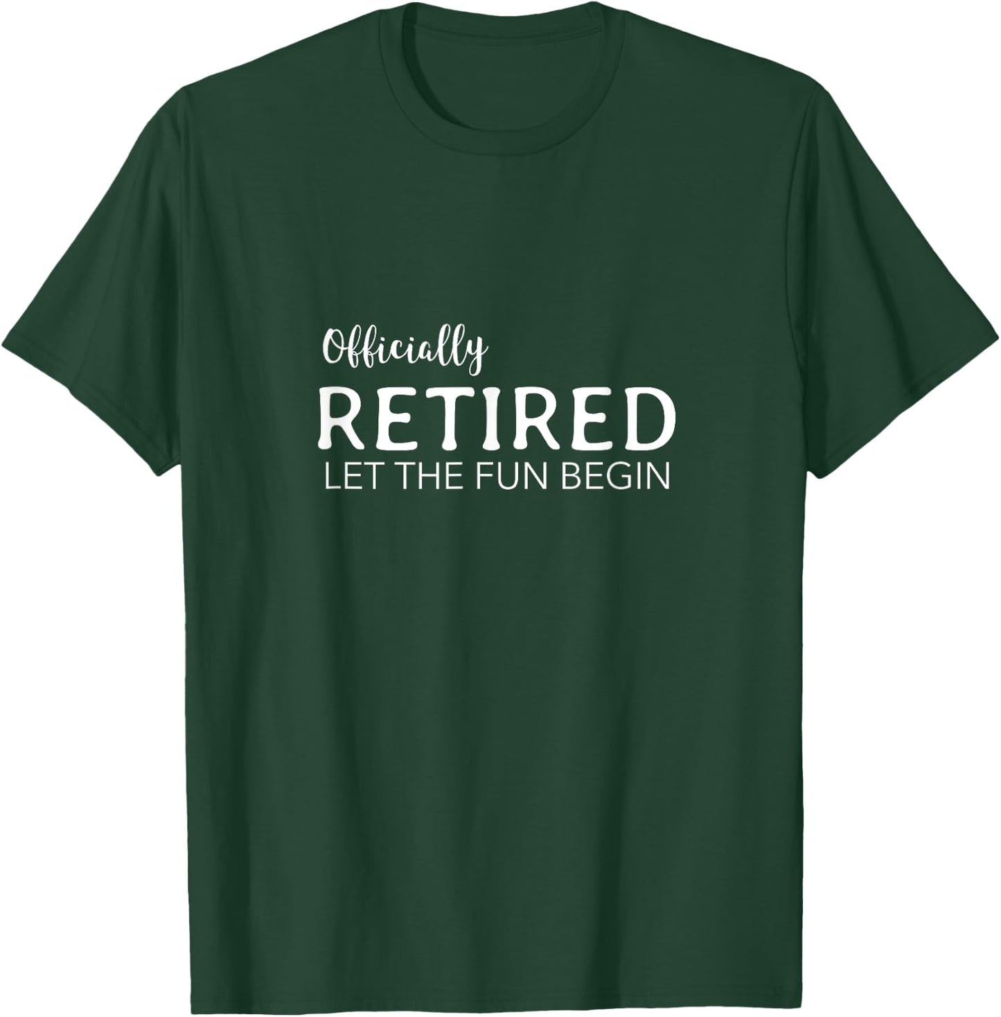Retirement Gifts Men Women Officially Retired T-Shirt - T-Shirt | Forest