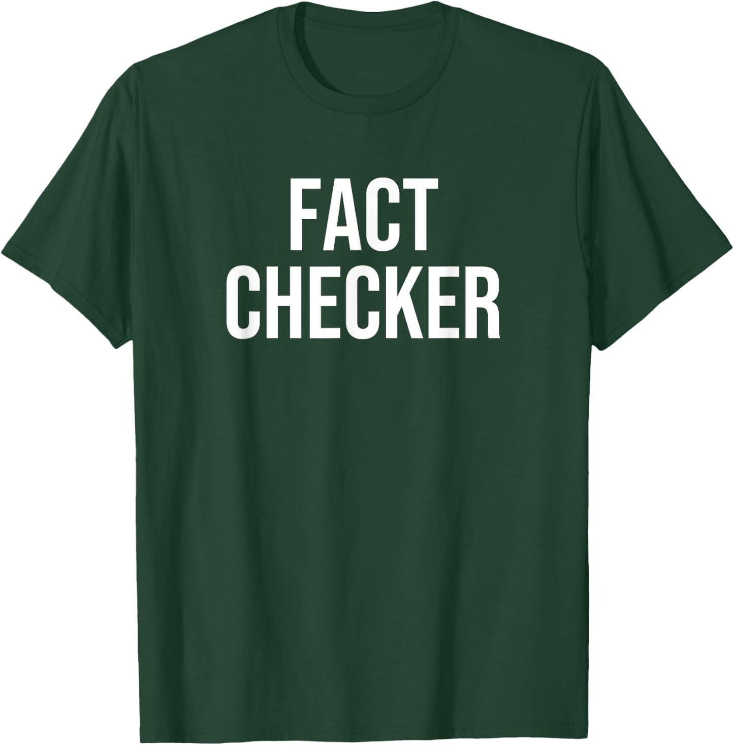 Fact Checker T-Shirt - T-Shirt | Forest