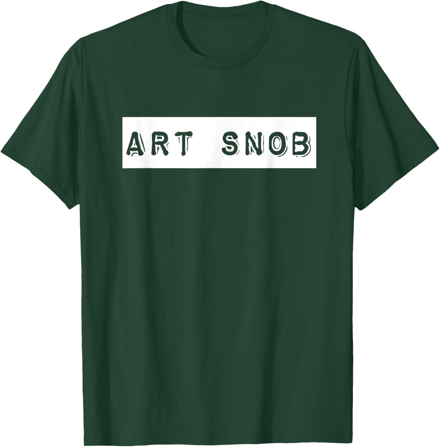 Funny Aesthete Art Lover Shirt | Art Snob Original T-Shirt - T-Shirt | Forest