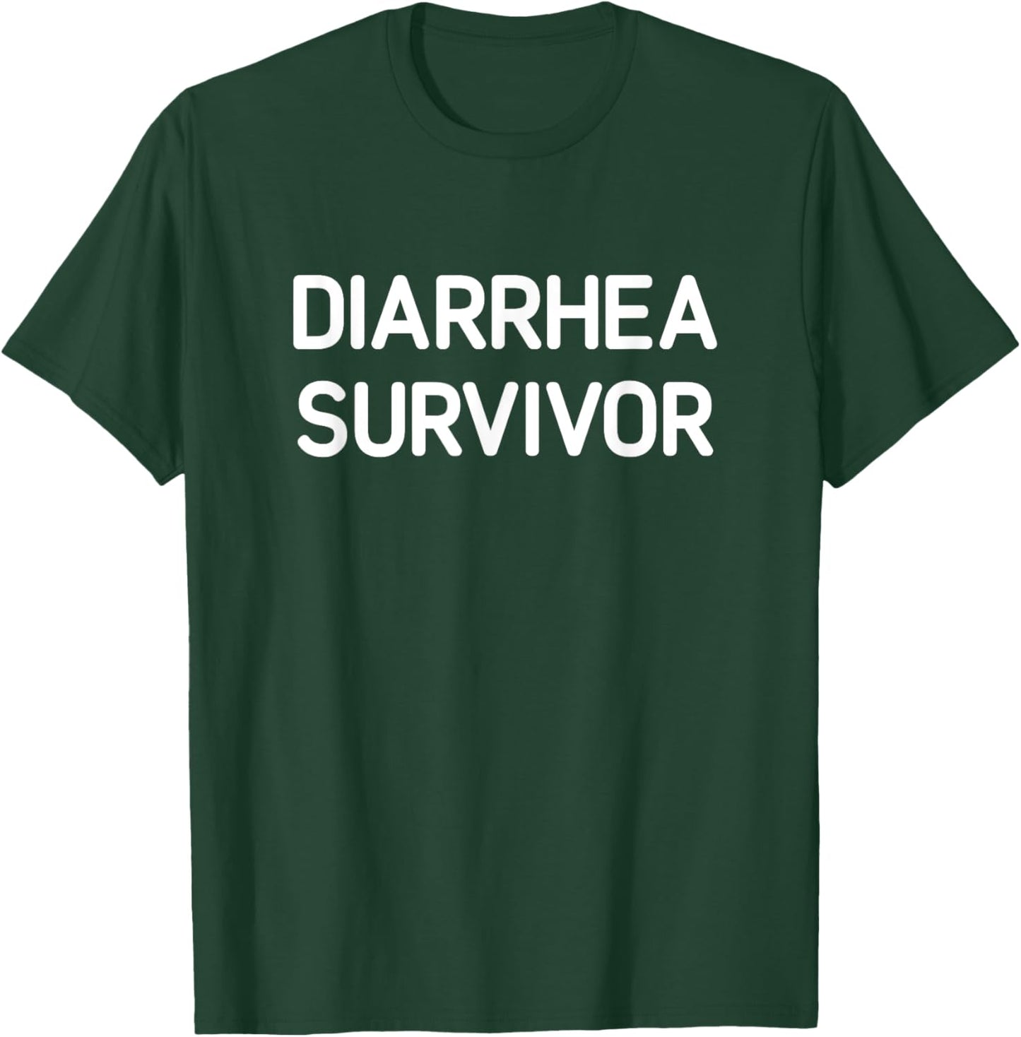 Diarrhea Survivor, Funny, Jokes, Sarcastic T-Shirt - T-Shirt | Forest