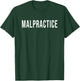 Malpractice T-Shirt - T-Shirt | Forest
