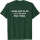 I Work Hard So My Cat Can Have Nice Things Fun Gift Women T-Shirt - T-Shirt | Forest
