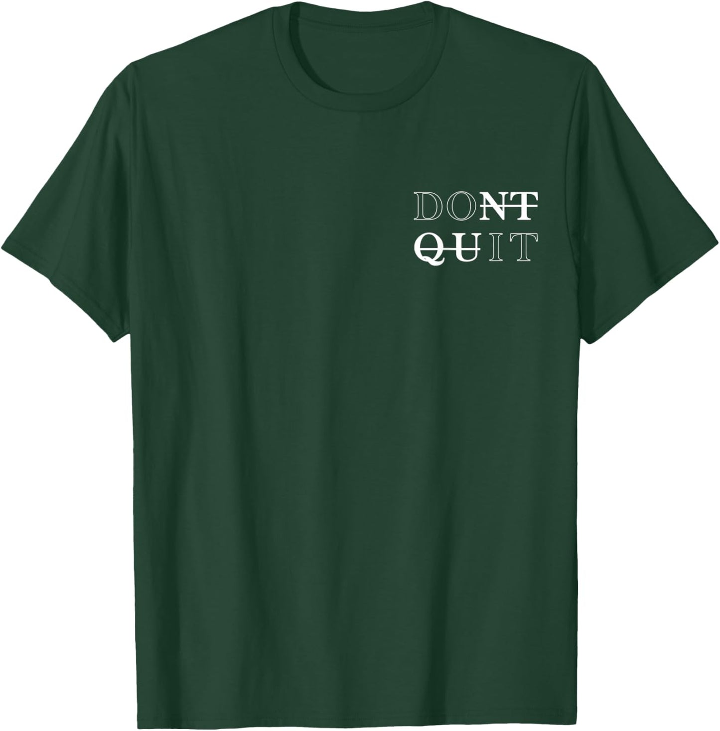 minimalistic Dont Quit - Do it Motivational T-Shirt - T-Shirt | Forest