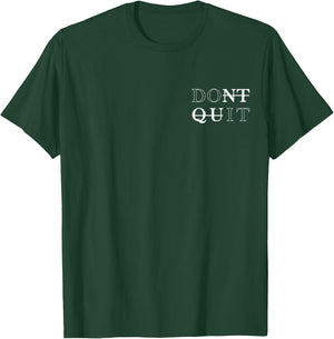 minimalistic Dont Quit - Do it Motivational T-Shirt - T-Shirt | Forest