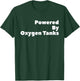 Powered By Oxygen Tanks Instructor Gift T-Shirt - T-Shirt | Forest
